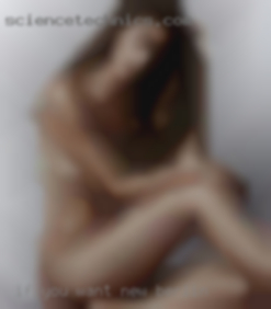 If you want free New Berlin sex let me know.