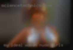My ideal woman nude girls is a 'real' woman.